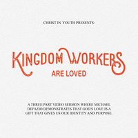 Kingdom Workers Are Loved | Video Teaching by Michael Defazio on Ephesians 1