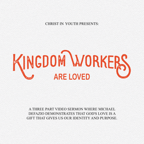 Kingdom Workers Are Loved | Video Teaching by Michael Defazio on Ephesians 1