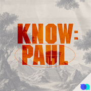 Know: Paul – Convo