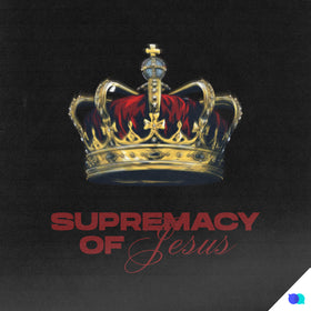 Supremacy of Jesus - Convos